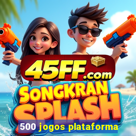500 jogos plataforma